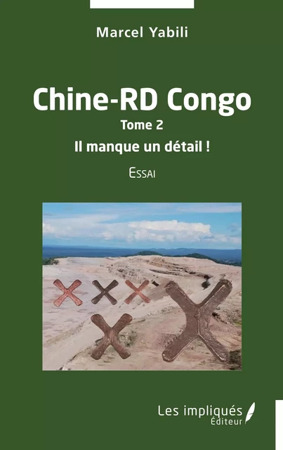 Chine-RD Congo Tome 2  Il manque un détail ! - Marcel Yabili - Les Impliqués