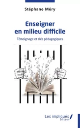 Enseigner en milieu difficile