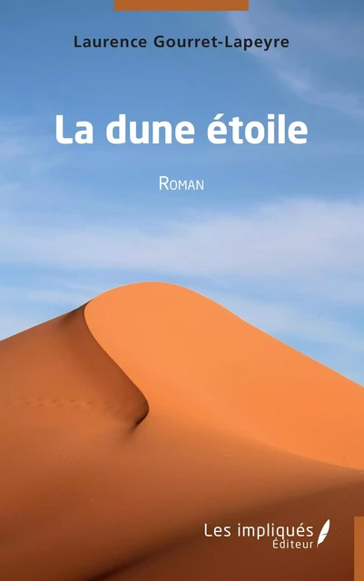 La dune étoile - Laurence Gourret-Lapeyre - Les Impliqués