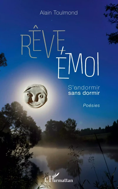 Rêve Émoi - Alain Toulmond - Editions L'Harmattan