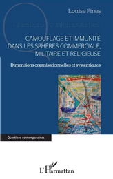 Camouflage et immunité dans les sphères commerciale, militaire et religieuse