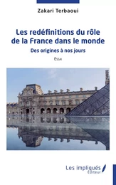 Les redéfinitiions du rôle de la France dans le monde