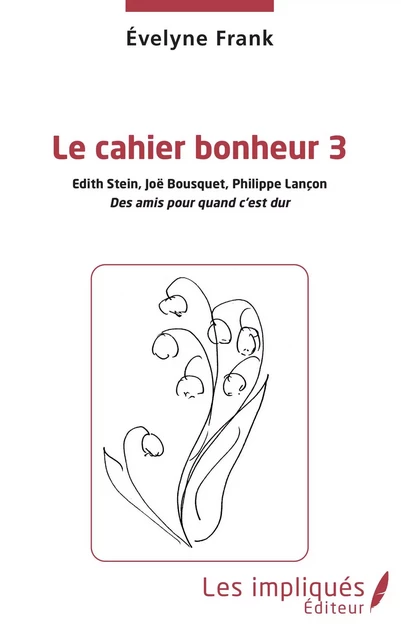 Le cahier bonheur 3 - Evelyne Frank - Les Impliqués