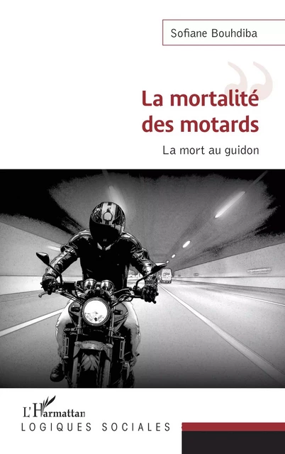 La mortalité des motards - Sofiane Bouhdiba - Editions L'Harmattan