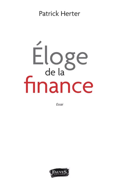 Éloge de la finance - Patrick Herter - Fauves editions