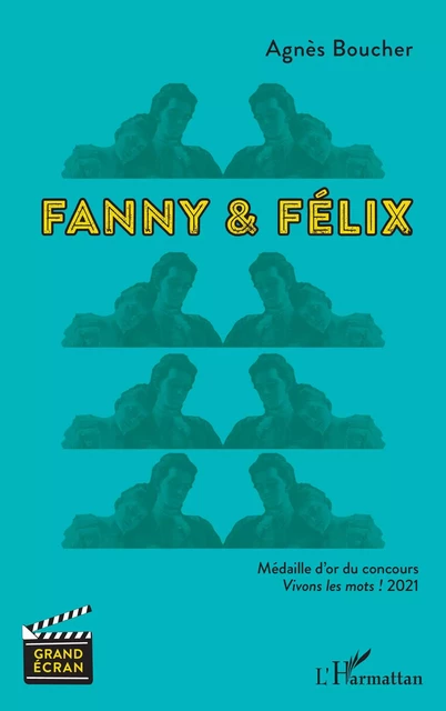 Fanny & Félix - El Agnès Boucher - Editions L'Harmattan