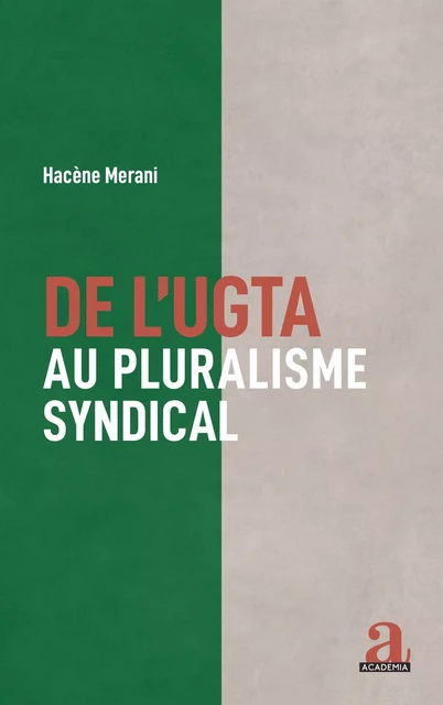 De l'UGTA au pluralisme syndical - Hacène Merani - Academia