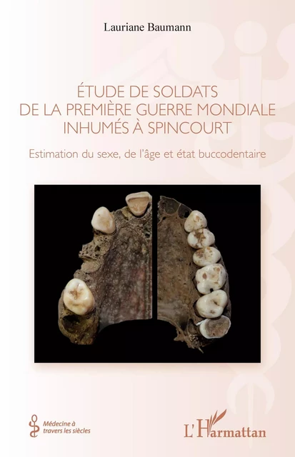 Étude de soldats de la première guerre mondiale inhumés à Spincourt - Lauriane Baumann - Editions L'Harmattan