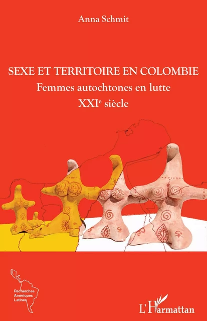 Sexe et territoire en Colombie - Anna Schmit - Editions L'Harmattan