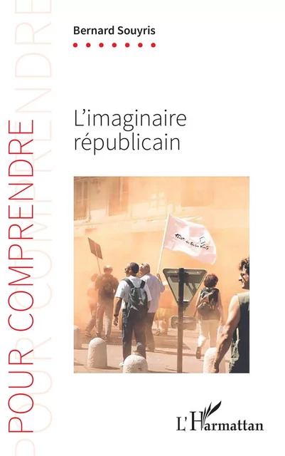 L'imaginaire républicain - Bernard Souyris - Editions L'Harmattan