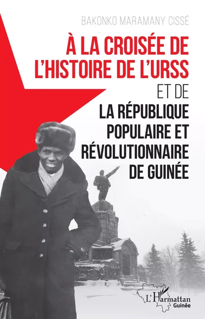 À la croisée de l'histoire de l'URSS - Bakonko Maramany Cissé - Editions L'Harmattan