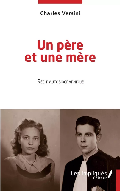 Un père et une mère - Charles Versini - Les Impliqués