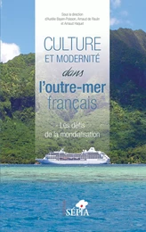 Culture et modernité dans l'outre-mer français