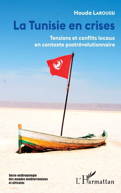 La Tunisie en crises - Houda Laroussi - Editions L'Harmattan