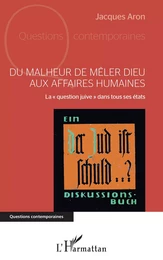 Du malheur de mêler Dieu aux affaires humaines