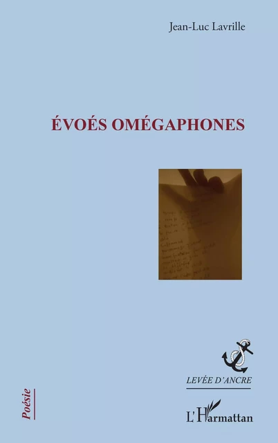 Évoés omégaphones - Jean-Luc Lavrille - Editions L'Harmattan