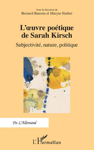 L'uvre poétique de Sarah Kirsch - Bernard Banoun, Maryse Staiber - Editions L'Harmattan