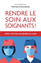 Rendre le soin aux soignants !