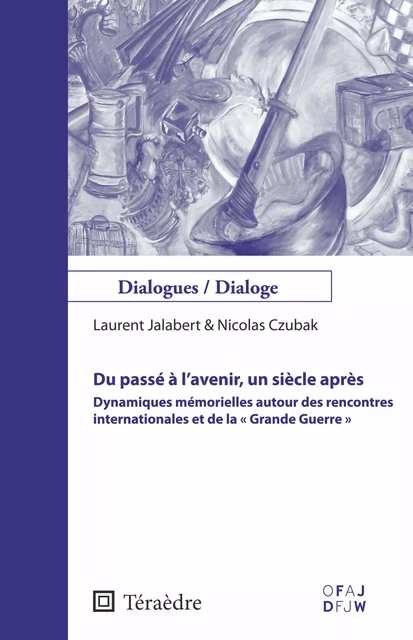 Du passé à l'avenir, un siècle après - Laurent Jalabert, Nicolas Czubak - Téraèdre