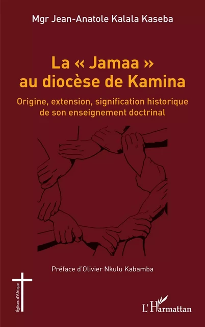 La « Jamaa » au diocèse de Kamina - Jean-Anatole Kalala Kaseba - Editions L'Harmattan