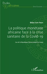 La politique monétaire africaine face à la crise sanitaire de la Covid-19