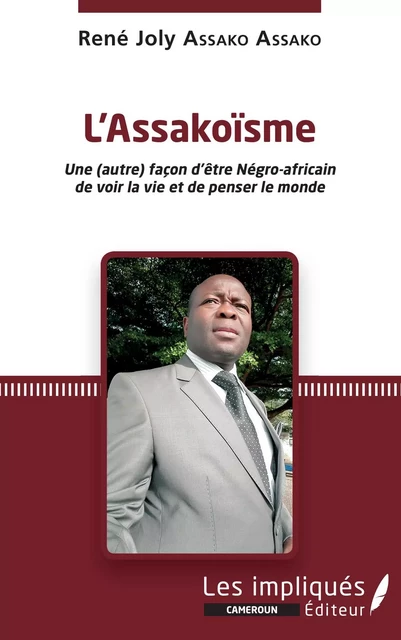 L'Assakoïsme - René Joly Assako Assako - Les Impliqués