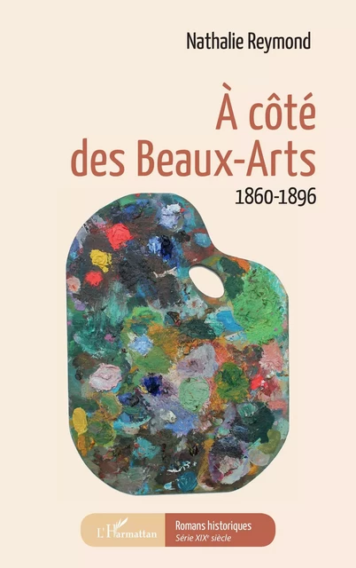 À côté des Beaux-Arts - Nathalie Reymond - Editions L'Harmattan