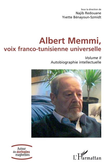 Albert Memmi, voix franco-tunisienne universelle - Najib Redouane, Yvette Bénayoun-Szmidt - Editions L'Harmattan