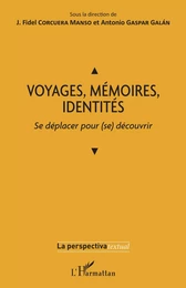 VOYAGES, MÉMOIRES, IDENTITÉS