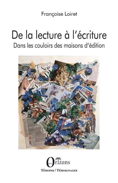 De la lecture à l'écriture - Françoise Loiret - Editions Orizons