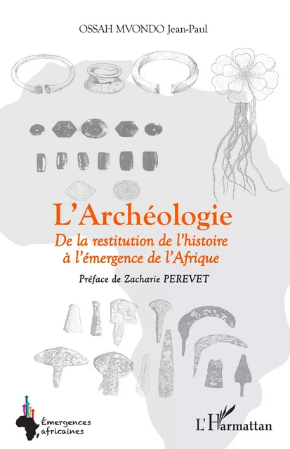 L'Archéologie - Jean Paul Ossah Mvondo - Editions L'Harmattan