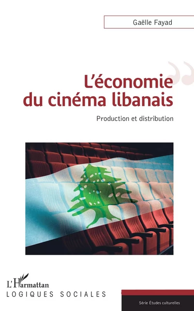 L'économie du cinéma libanais - Gaëlle Fayad - Editions L'Harmattan