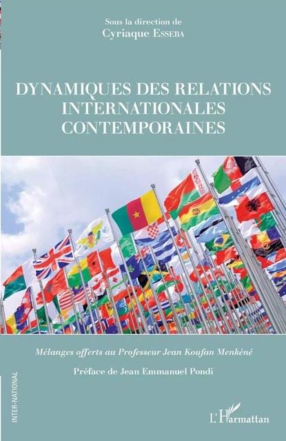 Dynamiques des relations internationales contemporaines - Cyriaque Esseba - Editions L'Harmattan