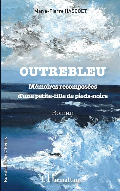 Outrebleu - Marie-Pierre Hascoët - Editions L'Harmattan