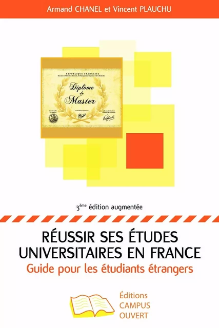 Réussir ses études universitaires en France - Armand Chanel, Vincent Plauchu - Editions Campus Ouvert