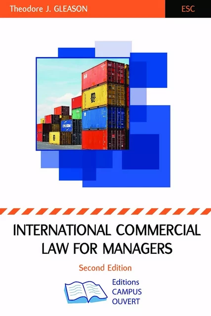 International Commercial Law For Managers - Theodor J. Gleason - Editions Campus Ouvert