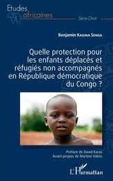 Quelle protection pour les enfants déplacés et réfugiés non accompagnés en République démocratique du Congo ?