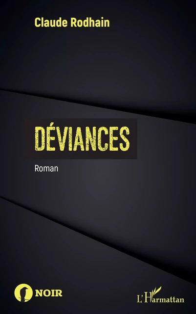 Déviances - Claude Rodhain - Editions L'Harmattan