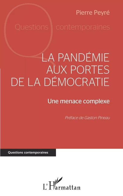 La pandémie aux portes de la démocratie - Pierre Peyré - Editions L'Harmattan