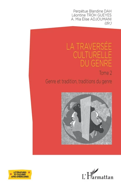 La traversée culturelle du genre - A.Mia Élise Adjoumani, Perpétue Blandine Dah, Léontine Troh Gueyes - Editions L'Harmattan