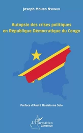 Autopsie des crises politiques en République Démocratique du Congo