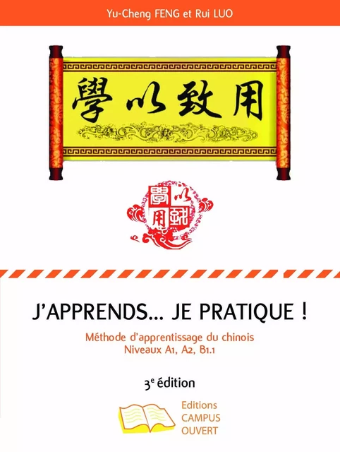 J'APPRENDS... JE PRATIQUE - Yu-Cheng Feng, Rui Luo - Editions Campus Ouvert