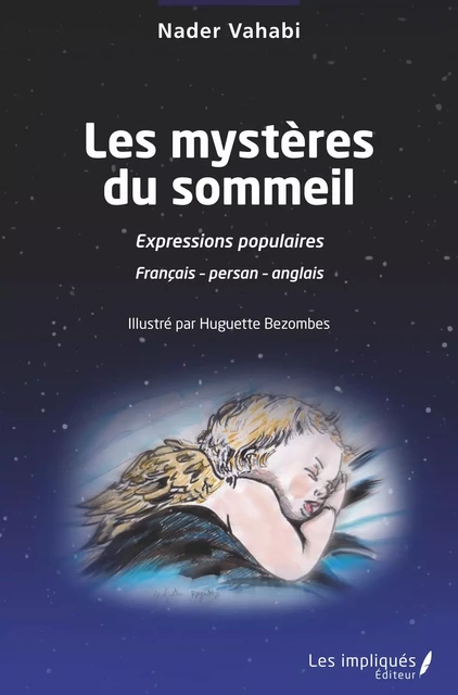 Les mystères du sommeil - Nader Vahabi - Les Impliqués