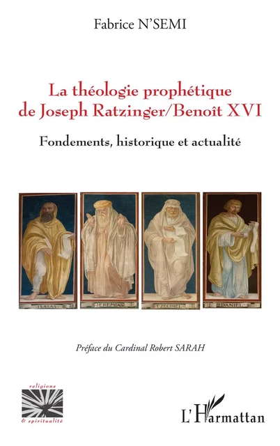 La théologie prophétique de Joseph Ratzinger/Benoît XVI -  N'Semi Fabrice Abbe - Editions L'Harmattan