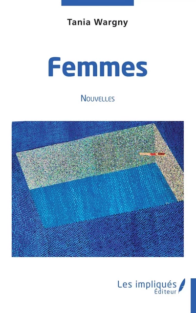 Femmes - Tania Wargny - Les Impliqués