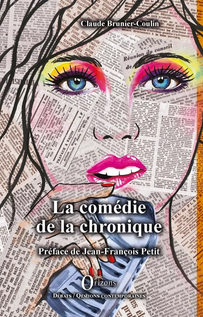 La comédie de la chronique - Claude Brunier-Coulin - Editions Orizons