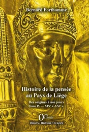 Histoire de la pensée au Pays de Liège Tome IV