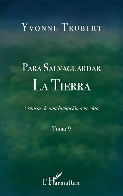 Para Salvaguardar la Tierra - Yvonne Trubert - Editions L'Harmattan