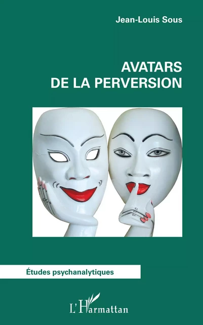 Avatars de la perversion - Jean-Louis Sous - Editions L'Harmattan