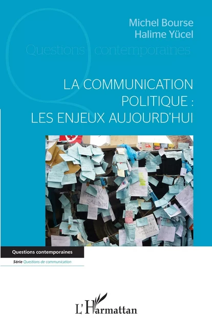 La communication politique : les enjeux aujourd'hui - Michel Bourse, Halime Yücel - Editions L'Harmattan